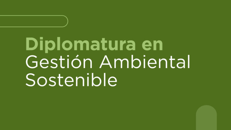 Diplomatura en Gestión Ambiental Sostenible