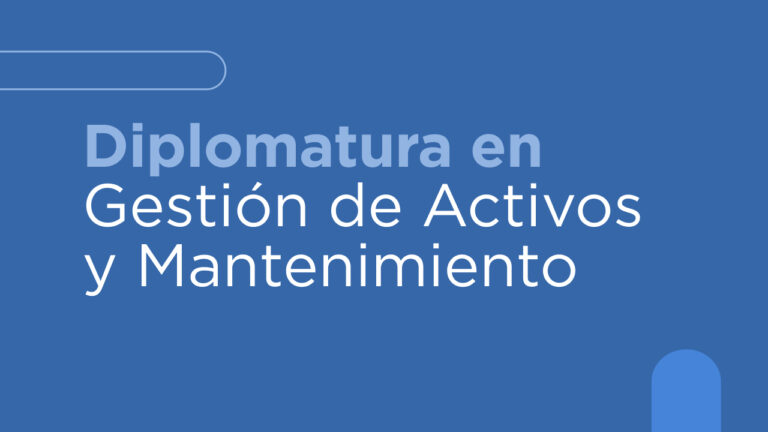 Diplomatura en Gestión de Activos y Mantenimiento