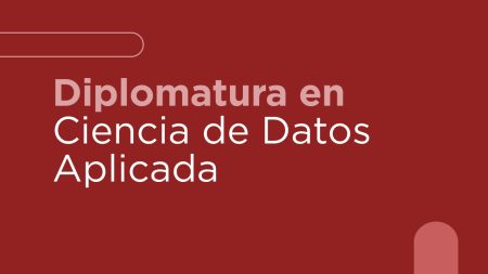 DIPLO EN CIENCIA DE DATOS APLICADA